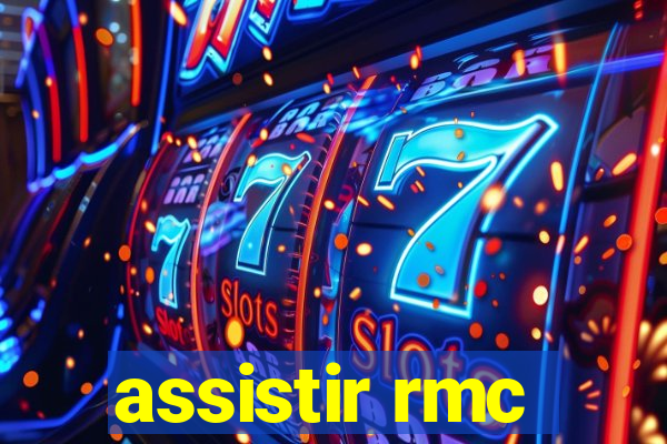 assistir rmc